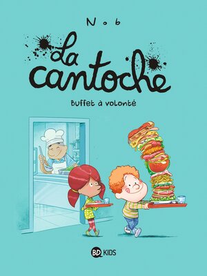 cover image of Buffet à volontéLa cantoche, Tome 07